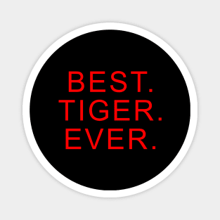 best tiger ever Red Magnet